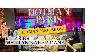 HOTMAN PARIS SHOW: KILAS BALIK MANTAN NARAPIDANA