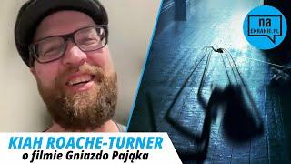 Gniazdo Pająków. Reżyser Kiah Roache-Turner o filmie