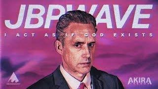 I Act As if God Exists ft. Jordan Peterson ( ＪＢＰＷＡＶＥ )