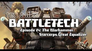 Battletech/Mechwarrior Lore - Tex Talks Battletech : The Warhammer