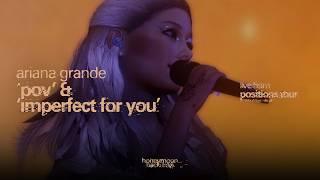 Ariana Grande - pov & imperfect for you [POSITIONS TOUR Stage Visual]