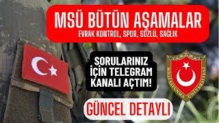 MSÜ BÜTÜN AŞAMALAR : EVRAK KONTROLÜ - SPOR, SÖZLÜ VE SAĞLIK MÜLAKATI - TAVSİYELERİM | MSÜ