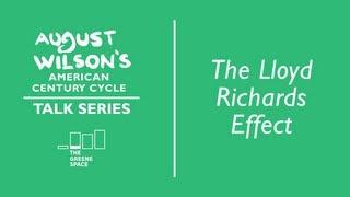 August Wilson's Conversation: The Lloyd Richards Effect