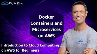 Docker Containers and Microservices on AWS