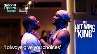 The Hot Wing King | 'I always give you choices' | National Theatre at Home