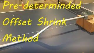 Predetermined Offset Shrink Method, How to Measure, Layout and Bend