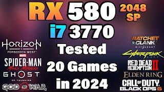 i7 3770 + RX 580 2048SP Tested 20 Games in 2024