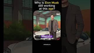 Why does Elon Musk still work so hard at his age? #shortsfeed #usa
