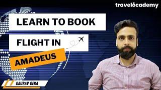 How to BOOK FLIGHT | Amadeus Session - 2  | Travel Training | GDS | IATA | Travel & Tourism Course