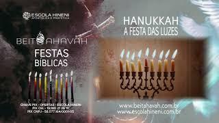 HANUKKAH - DIA 1 - VELAS ACESSAS  - FESTAS BÍBLICAS ESCOLA HINENI  BEIT AHAVAH AP. MIQUÉIAS CASTREZE