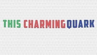 El Proyecto "This Charming Quark"