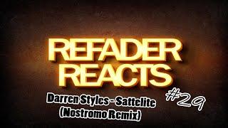 REFADER REACTS #29 : Darren Styles - Satellite (Nostromo Remix) (Hardstyle Reaction)