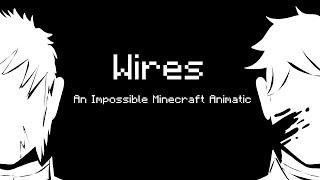 Wires | Impossible Minecraft Animatic feat. Grian, Impulse, Skizz and Jimmy