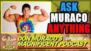 Don Muraco's Magnificent Podcast | Episode #43 - Ask Muraco Anything