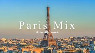 [ Music playlist ] POP Chill Mix in Paris / feeling like traveling to France / Good Mood