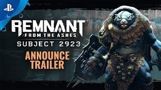 Remnant: From the Ashes - Subject 2923 Announce Trailer | PS4