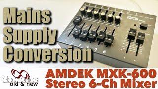 Remember When Mixers were Simple? Amdek MXK-600 Overhaul & 240V Conversion