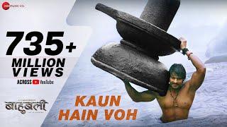 Kaun Hain Voh - Full Video | Baahubali - The  Beginning | Kailash K | Prabhas | MM Kreem , Manoj M