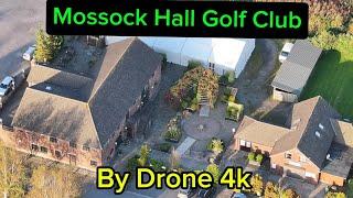 Mossock Hall Golf Club by drone 4k