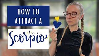 5 tips on HOW TO ATTRACT A SCORPIO