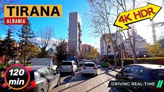 TIRANA, ALBANIA - 120 MINUTES DRIVING REAL TIME AROUND THE CAPITAL OF ALBANIA [4K HDR]