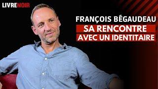 François Bégaudeau : sa rencontre avec un identitaire