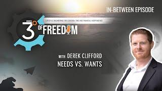 In-Between Episode: Needs Vs. Wants with Derek Clifford