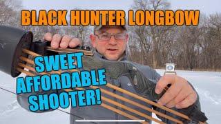 Black Hunter Longbow. Sweet Affordable Shooter!