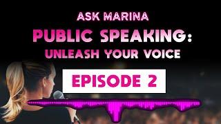 #AskMarina: Public Speaking - How to overcome anxiety and unleash your voice command