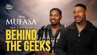 Behind The Geeks | Aaron Pierre & Kelvin Harrison Jr. of Disney's MUFASA: The Lion King