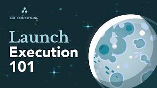 Launch: Execution 101 | Learn to Execute on Your Initiatives