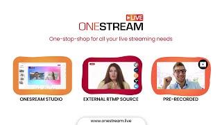 What is OneStream Live? | One-Stop-Shop for all your Live Streaming Needs