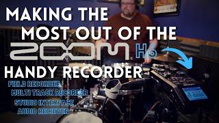 Making The Most Out Of The Zoom H6 Handy Recorder