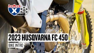 2023 Husqvarna FC 450 Intro with Kris Keefer | First Impression