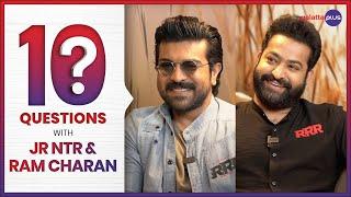 10 Questions With Ram Charan & Jr NTR | Baradwaj Rangan | RRR