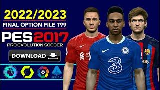 PES 2017 | FINAL OPTION FILE T99 PATCH 2022/2023 | 9/11/22 | PC