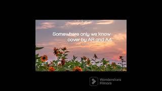 Somewhere only we know cover by Aratrika and Aarushi || @aarushirastogi