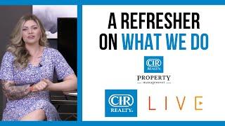 Refresher on CIR REALTY'S Property Management - What We Do