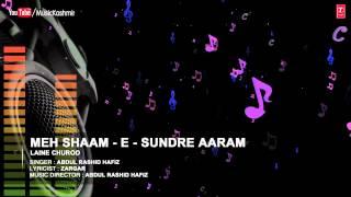 Official : Meh Shaam-E-Sundre Full (HD) Song | T-Series Kashmiri Music | Abdul Rashid Hafiz