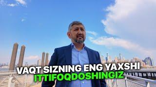 VAQT SIZNING ENG YAXSHI ITTIFOQDOSHINGIZ | Bobir Akilkhanov