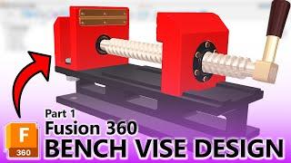 Autodesk Fusion 360 - Design & Assembly of a Bench Vise - Part 1