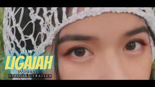 LIGAIAH - Isshiray (OFFICIAL MUSIC VIDEO) TRAILER