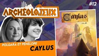 CAYLUS, de William Attia, et le "Placement d'Ouvrier" fut ! - [ ARCHEOLOJEUX #12 ]