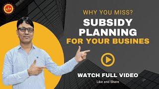 Master Business Subsidy Planning: Maximize Your Benefits with KIP’s Expert Guide || #subsidy #guide