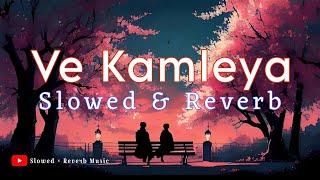 Ve Kamleya(Slowed-Reverb) | Rocky Aur Rani Kii Prem Kahaani | @slowedxreverbmusic