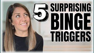 5 Surprising Binge Eating Triggers You Should Know About