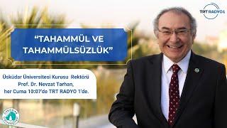 Tahammül ve Tahammülsüzlük | TRT Radyo 1 | AİLECE