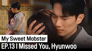 (ENG SUB) I’m Sorry I Didn’t Recognize You | My Sweet Mobster Ep.13