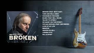 Walter Trout - Broken (Full Album Stream)