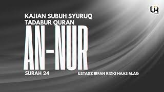 Kajian Subuh Syuruq - An Nur